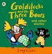 Goldilocks And The Three Bears And Other Stories