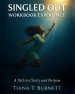 Singled Out Workbook Experience: A Path to Clarity and Purpose