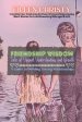 Friendship Wisdom-Tales of Support, Understanding, and Growth: A Guide to Building Strong Relationships