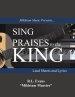 Sing Praises to the King: Lead Sheets and Lyrics