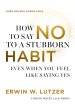 How to Say No to a Stubborn Habit