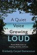 A Quiet Voice Growing Loud