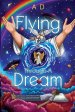 Flying Through a Dream