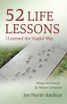 52 Life Lessons I Learned the Stupid Way: Meaty Devotionals for Mature Christians