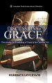 Discussions on Grace: Discovering the Foundation of Grace in the Christian Life