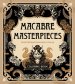 Macabre Masterpieces