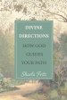 Divine Directions: How God Guides Your Path