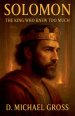 Solomon: The King Who Knew Too Much