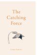 The Catching Force