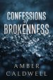 Confessions of Brokenness