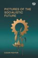 Pictures Of The Socialistic Future