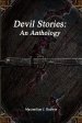 Devil Stories: An Anthology