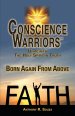 Conscience Warriors Born Again From Above: Unite with The Holy Spirit in Truth