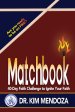 Matchbook: Forty-Day Faith Challenge to Ignite Your Faith