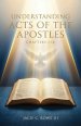 Understanding, Acts of the Apostles, Chapters 1-14: Hopy Spirit Series