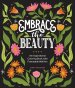 Embrace the Beauty