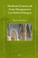Mendicant Economy and Estate Management in Late Medieval Hungary