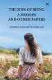 The Joys Of Being A Woman And Other Papers