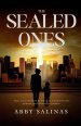 The Sealed Ones: They were marked by heaven, hunted by the system, and chosen to endure.