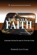 The Walk of Faith: Exploring Christian Precepts for Victorious Living