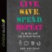 Live. Save. Spend. Repeat.