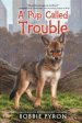 Pup Called Trouble