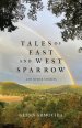 Tales of East and West Sparrow and Other Stories