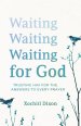Waiting for God: Trusting Him for the Answers to Every Prayer