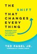 The Shift that Changes Everything: Managing Your Attitude When Life Doesn't Go Your Way