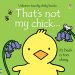 That's not my chick. : A Farm Touch-and-Feel Book for Babies and Toddlers