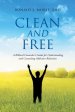 Clean and Free: A Biblical Counselor's Guide for Understanding and Counseling Addictive Behaviors