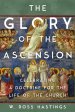 The Glory of the Ascension: Celebrating a Doctrine for the Life of the Church