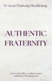 AUTHENTIC FRATERNITY. The Notion of Fraternitas in Pope Benedict XVI's Caritas in Veritate and Africae Munus