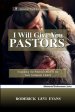 I Will Give You Pastors: Examining the Pastoral Office in the New Testament Church