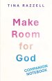 Make Room for God Companion Notebook