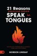 21 Reasons Christians Should Speak in Tongues