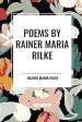 POEMS by RAINER MARIA RILKE