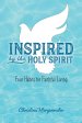Inspired by the Holy Spirit: Four Habits for Faithful Living