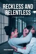 RECKLESS AND RELENTLESS: A Testimony of Faith