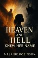 Heaven and Hell Knew Her Name