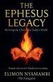 The Ephesus Legacy: Reviving the Church for Today's World