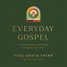 Everyday Gospel