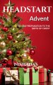 HEADSTART: Advent : A 25- day Preparation to the Birth of Christ