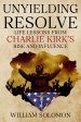 Unyielding Resolve: Life Lessons from Charlie Kirk's Rise and Influence