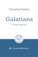 Galatians: Gospel Matters