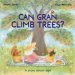 All Sorts: Can Gran Climb Trees?