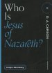 Who Is Jesus of Nazareth? ()
