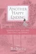 Another Happy Ending: Lessons in Love, Loss, and Full-Circle Acceptance