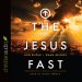 *Jesus Fast