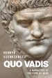 Quo Vadis by Henryk Sienkiewicz: A Narrative of the Time of Nero